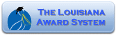 Click here for the Louisiana Award System